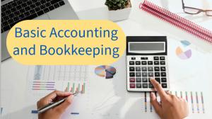 Basic Accounting and Bookkeeping